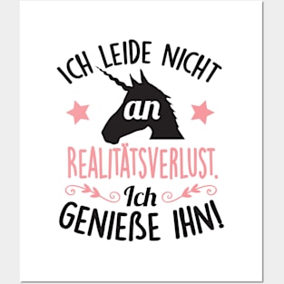 Ich leide nicht an Realitätsverlust. Ich genieße ihn Posters and Art